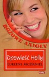 Opowieść Holly. Różowe Anioły - Lurlene McDaniel