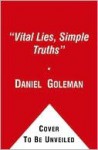 Vital Lies, Simple Truths - Daniel Goleman