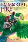 The Immortal Fire (Cronus Chronicles, #3) - Anne Ursu