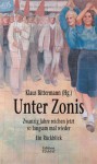 Unter Zonis: Zwanzig Jahre Reichen Jetzt So Langsam Mal Wieder: Ein Ru&#X308;Ckblick - Klaus Bittermann