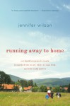 Running Away to Home: Our Family's Journey to Croatia in Search of Who We Are, Where We Came From, and What Really Matters - Jennifer Wilson