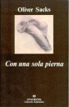 Con Una Sola Pierna - Oliver Sacks