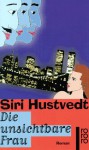 Die unsichtbare Frau - Siri Hustvedt, Uli Aumüller