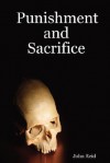 Punishment and Sacrifice - John Reid