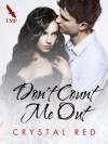 Don't Count Me Out - Crystal Red