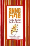 Round Behind The Ice House - Anne Fine