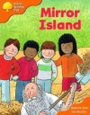 Mirror Island (Oxford Reading Tree, Stages 6-7, More Storybooks, The Magic Key) - Roderick Hunt, Alex Brychta