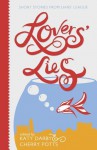 Lovers' Lies: Short Stories - Cherry Potts, Katy Darby