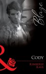 Cody (Mills and Boon Blaze) - Kimberly Raye