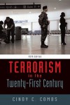 Terrorism in the 21st Century- (Value Pack W/Mysearchlab) - Cynthia C. Combs