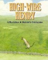 High-Wire Henry - Mary Calhoun, Erick Ingraham