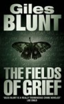 The Fields Of Grief - Giles Blunt