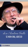 Se non ora, adesso: Le donne, i giovani, la liberazione sessuale - Andrea Gallo, Moni Ovadia