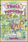 There's a Troll in My Popcorn - Carol Ellis, Pat Power