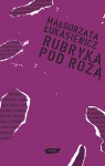 Rubryka pod różą - Małgorzata Łukasiewicz