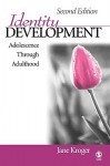 Identity Development: Adolescence Through Adulthood - Jane Kroger