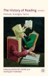 The History of Reading, Volume 3: Methods, Strategies, Tactics - Rosalind Crone, Shafquat Towheed