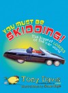 You Must Be Skidding! - Tony Davis, Shane Nagle