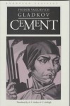 Cement a Novel - Fedor Vasilʹevich Gladkov, A.S. Arthur, C. Ashleigh, F.V. Gladlov