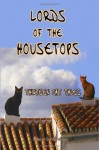 Lords of the Housetops: Thirteen Cat Tales - Carl Van Vechten