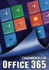 Fundamentals of Office 365 (Computer Fundamentals) - Kevin Wilson