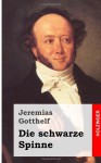 Die Schwarze Spinne - Jeremias Gotthelf