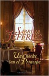 Una noche con el príncipe (Real Hermandad de los Bastardos, #3) - Sabrina Jeffries