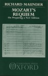 Mozart's Requiem: On Preparing a New Edition - Richard Maunder