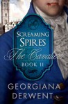 Screaming Spires (The Cavaliers: Book Two) - Georgiana Derwent