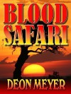 Blood Safari - Deon Meyer