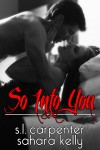 So Into You - S.L. Carpenter, Sahara Kelly