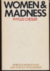 Women and Madness: When is a Woman Mad & Who is it Who Decides? - Phyllis Chesler