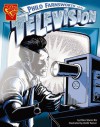 Philo Farnsworth and the Television (Graphic Library: Inventions and Discovery series) - Ellen Sturm Niz, Keith Tucker