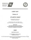 Light List, 2005, V. 2: Atlantic Coast, Shrewsbury River, New Jersey to Little River, South Carolina - U.S. Coast Guard