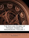 The English Works of Thomas Hobbes of Malmesbury, Volume 1 - Thomas Hobbes, Thucydides, Homer