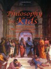 Philosophy for Kids: 40 Fun Questions That Help You Wonder about Everything! - David A. White