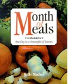 Month of Meals: One Day to a Freezerful of Entrees - Brian Morris