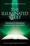 The Illuminated Text Volume 7: Commentaries for Deepening Your Connection with a Course in Miracles - Robert Perry, Greg Mackie