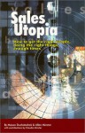 Sales Utopia: How to Get the Right People, Doing the Right Things, Enough Times - Mason Duchatschek