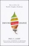 Driving Social Change: How to Solve the World's Toughest Problems - Paul C. Light