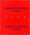 American Writing Today - Richard Kostelanetz