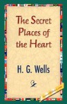 The Secret Places of the Heart - H.G. Wells