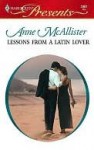 Lessons from a Latin Lover (Harlequin Presents Series - Anne McAllister