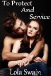 To Protect And Service New Adult (By The Cop) - Lola Swain