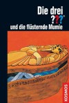 Die drei ???, und die flüsternde Mumie - Robert Arthur, Aiga Rasch