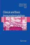 Clinical and Basic Immunodermatology - Anthony Gaspari, Stephen K. Tyring