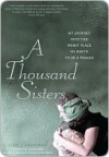 A Thousand Sisters: My Journey Into the Worst Place on Earth to Be a Woman - Lisa Shannon