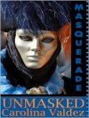 Unmasked - Carolina Valdez