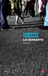 Lo schiaffo - Christos Tsiolkas, Marco Rossari