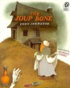 The Soup Bone - Tony Johnston, Margot Tomes